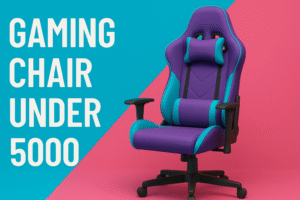 Gaming chair under 5000